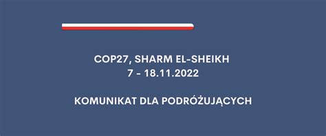  Konferencja Klimatyczna COP27 w Sharm el-Sheikh: Przewrót w Walce z Ociepleniem Ziemi czy Kolejny Szykany Dyplomatyczny?